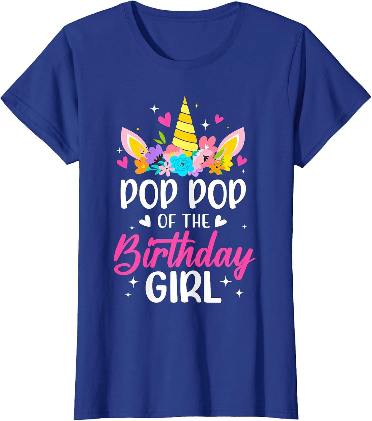 Pop Pop of The Birthday Girl Unicorn Bday Party Family T-Shirt - Royal Blue