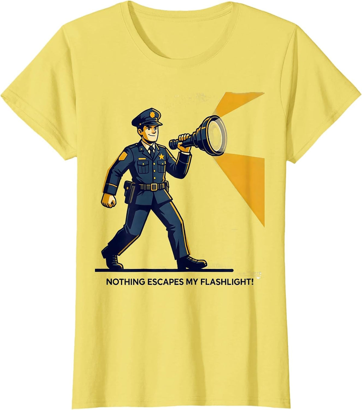 Nothing Escapes My Flashlight! Police Officer Halloween T-Shirt - Lemon Yellow