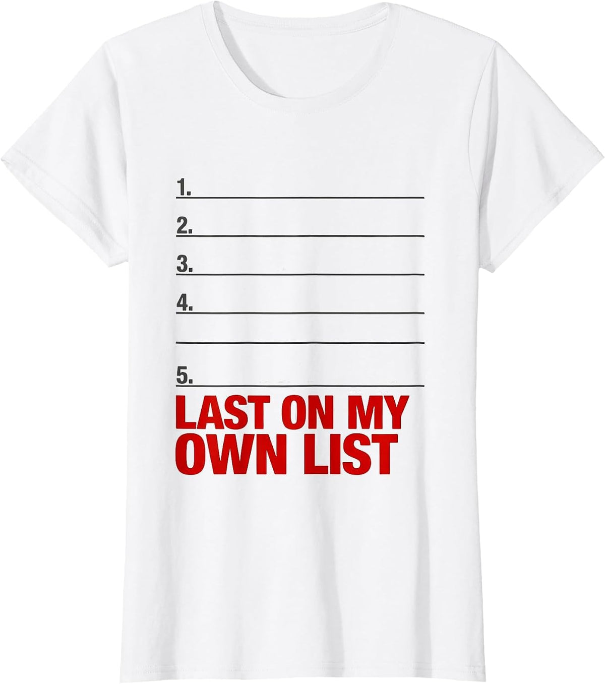 Last On My Own List Funny Mental Health Therapist Silly T-Shirt - White