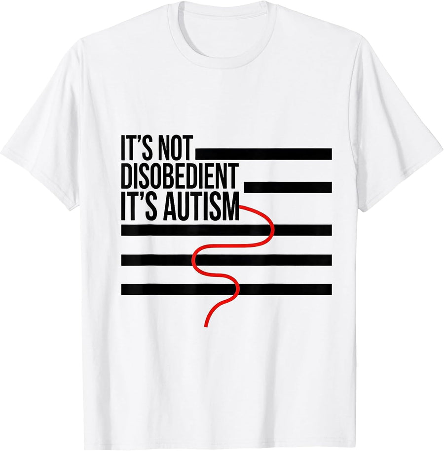Men's It's Not Disobedient It's Autism Funny Neurodiversity T-Shirt - White