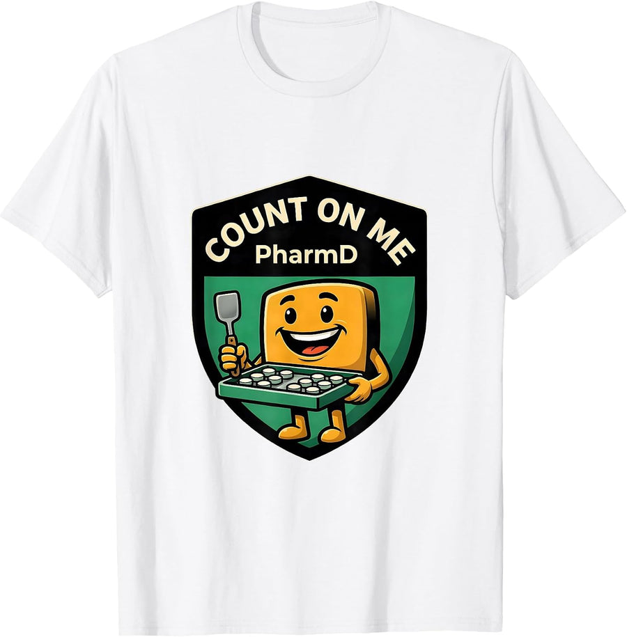 Men's Count On Me, PharmD Funny Pharmacy Tech Pharmacist Gift T-Shirt - White