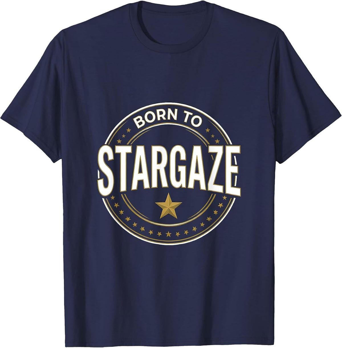 Born to Stargaze Astronomy Lover Design T-Shirt - Navy Blue