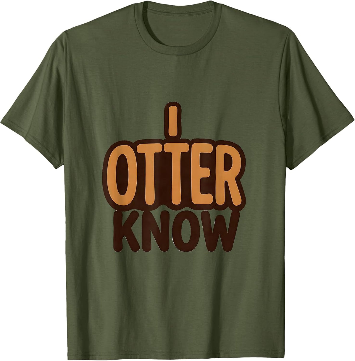I Otter Know Funny Otter Lover Gift For Kids Teens T-Shirt - Olive Green
