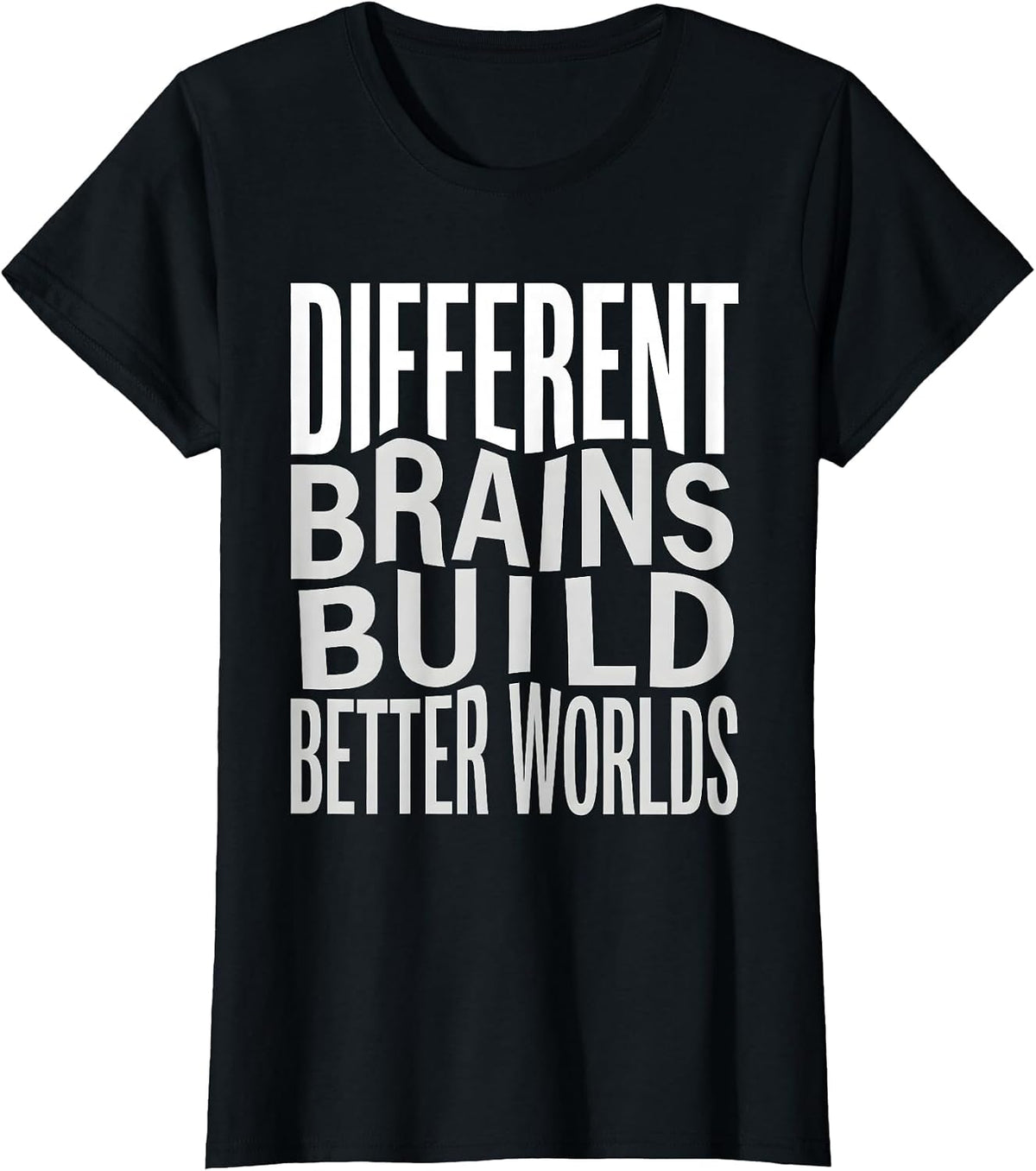 Different Brains Build Better Worlds Neurodiversity T-Shirt - Black