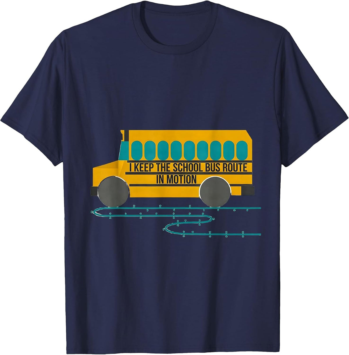 Men's I Keep The School Bus Route In Motion Funny Driver Gift T-Shirt - Navy Blue