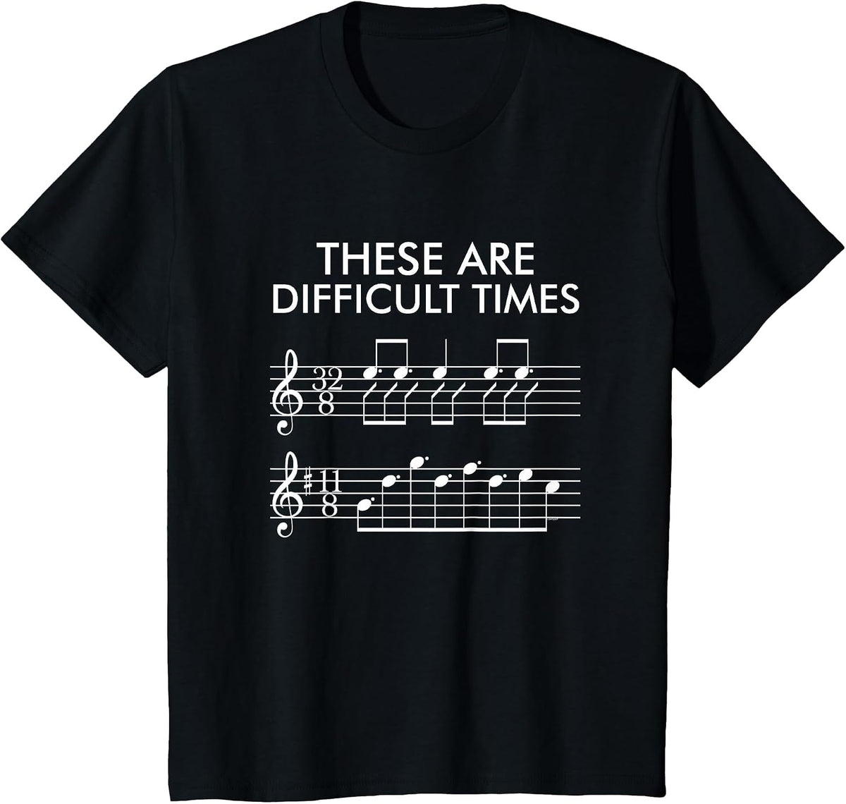 These are Difficult Times - Funny Music T-Shirt T-Shirt - Black