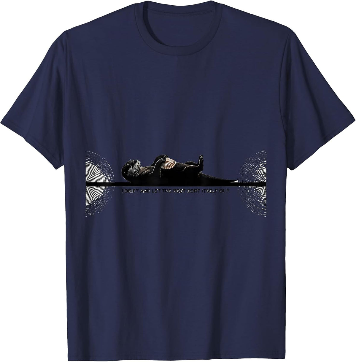 Men's I Drift And Let The Rest Sort Itself Out Funny Otter Lover T-Shirt - Navy Blue