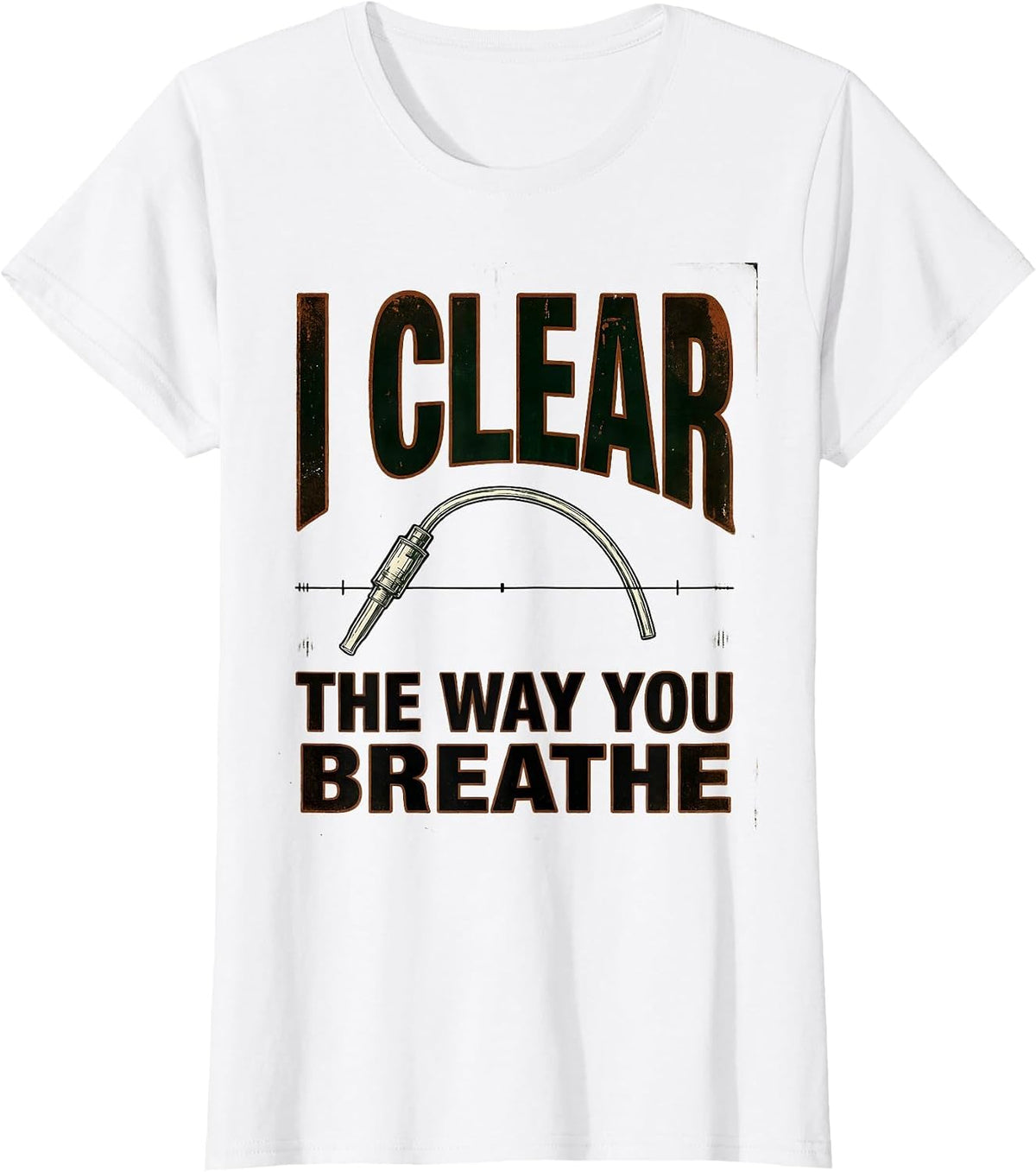 I Clear The Way You Breathe Vintage Respiratory Therapist RT T-Shirt - White