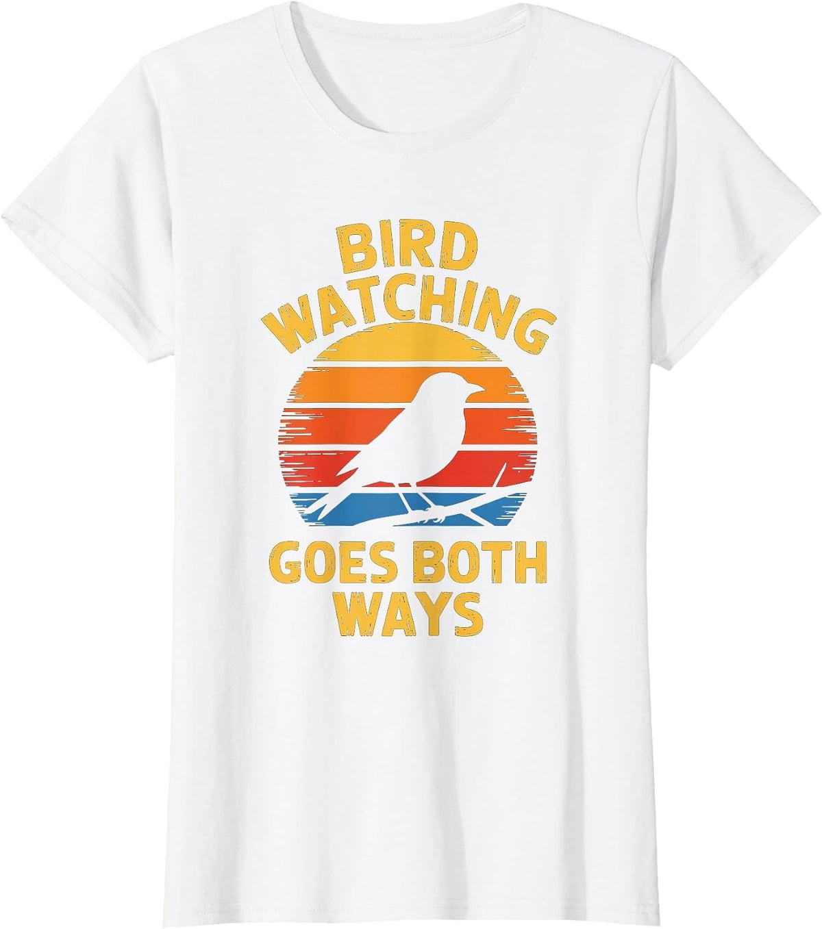 Bird Watching Goes Both Ways Funny Bird Lover T-Shirt - White
