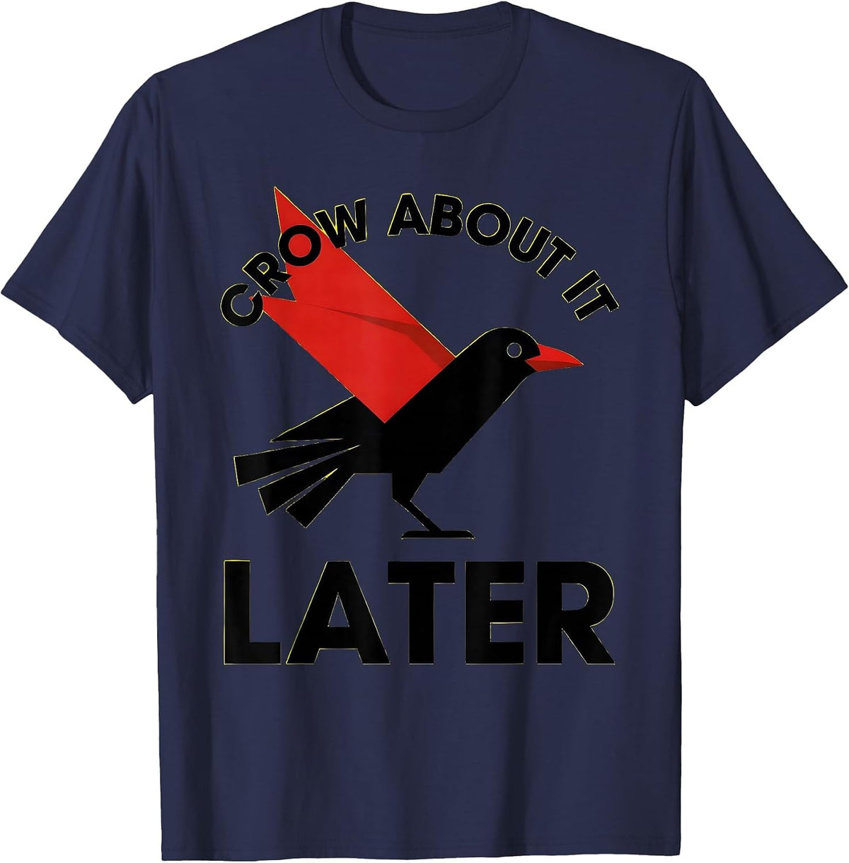 Men's Crow About It Later Funny Bird Design T-Shirt - Navy Blue