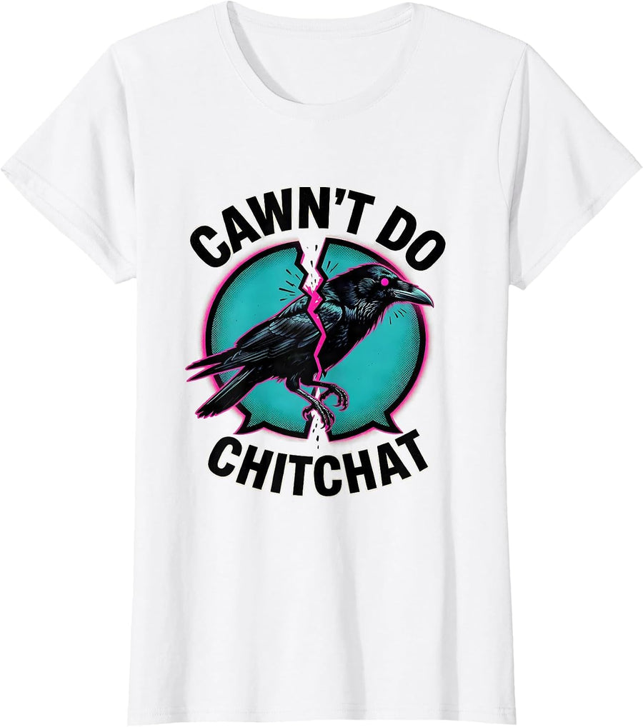 Women's Cawn't Do Chitchat Risograph Crow Gothic Dark Humor T-Shirt - White