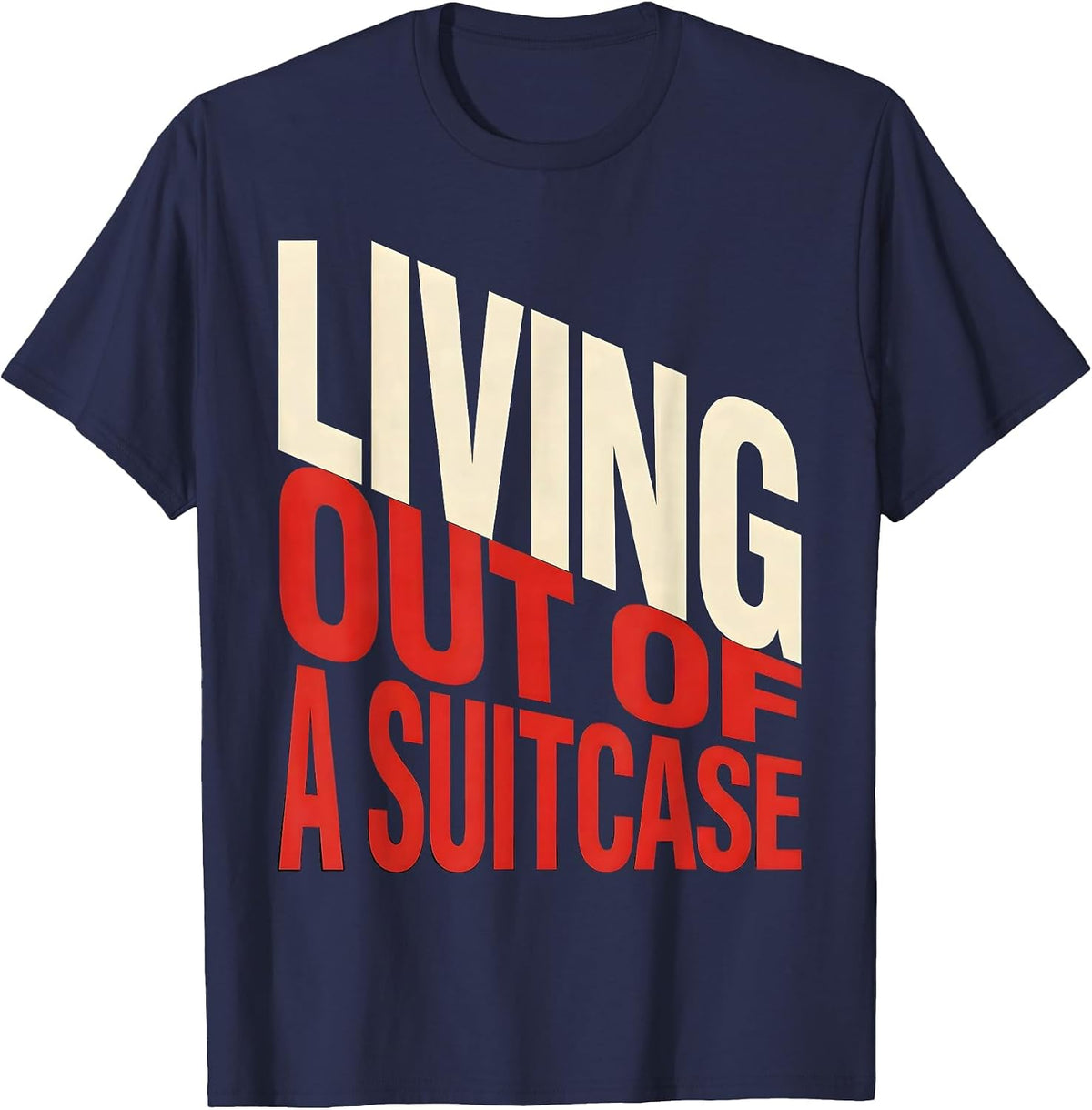 Men's Living Out of a Suitcase Traveler Design T-Shirt - Navy Blue