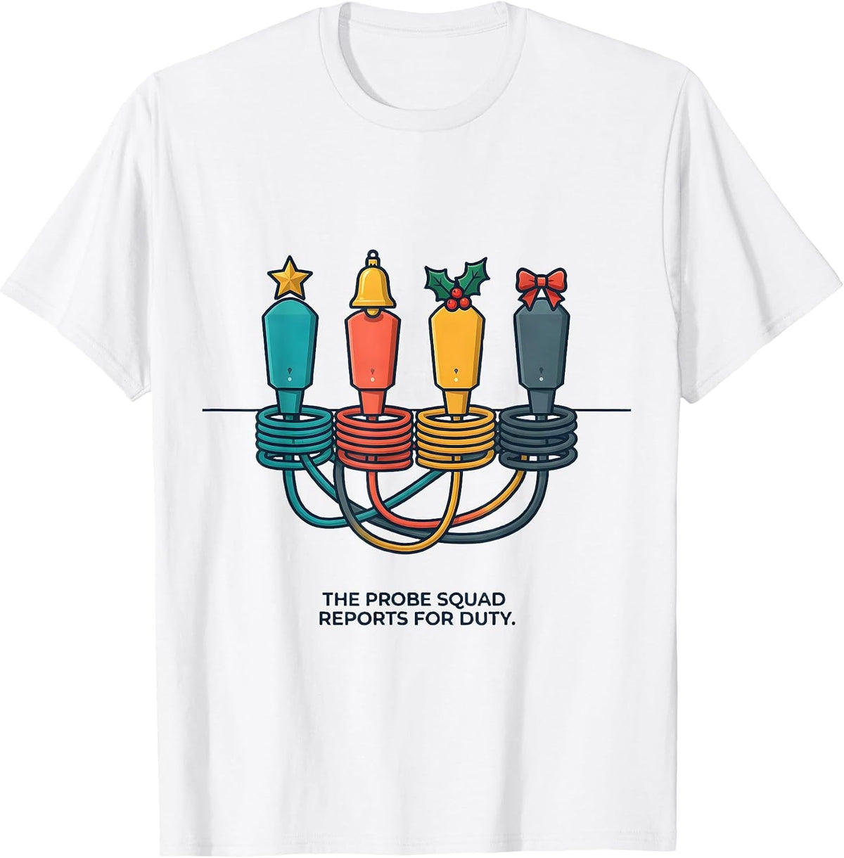 Men's The Probe Squad Reports For Duty Funny Sonographer Christmas T-Shirt - White