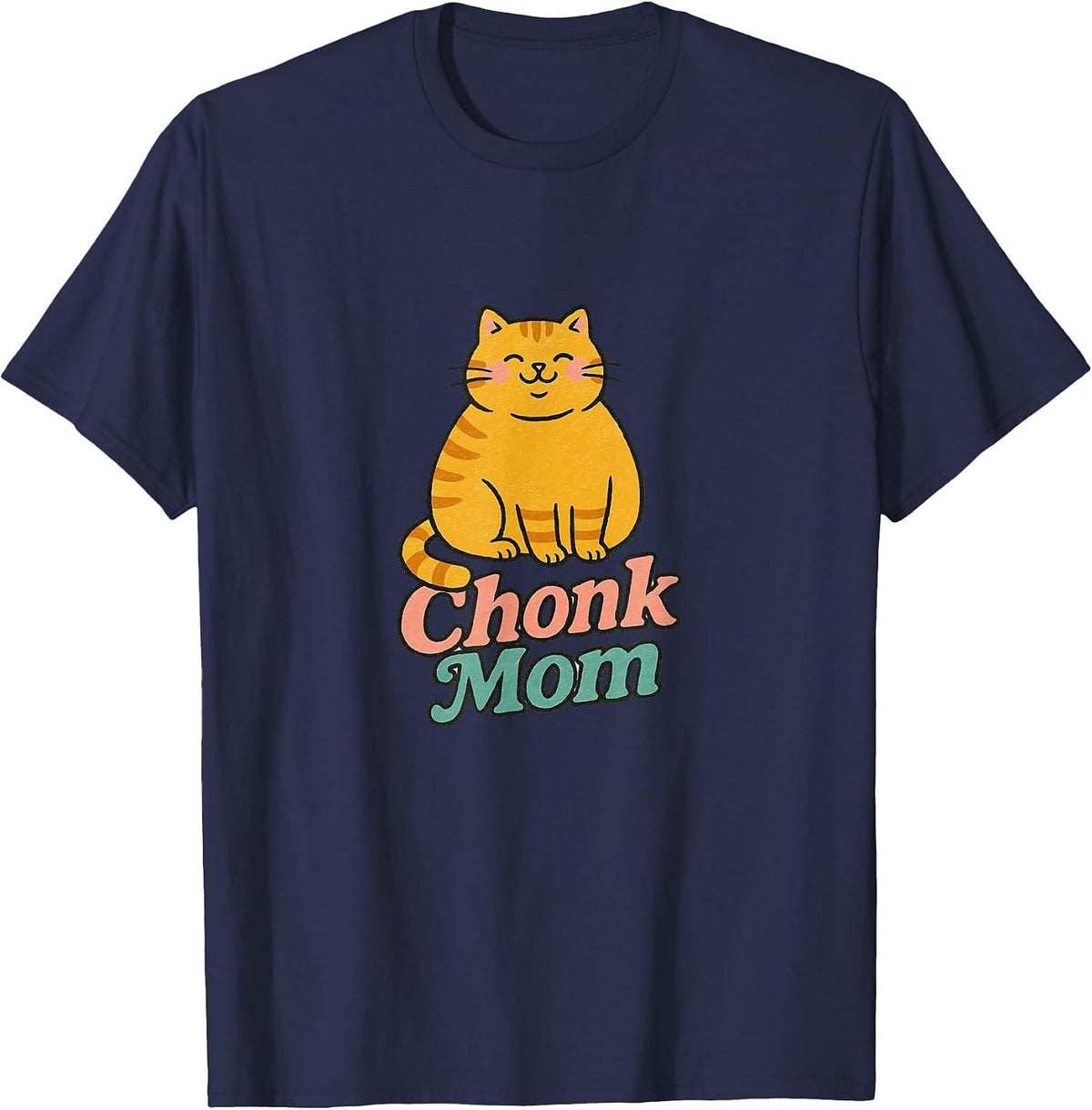 Orange Cat Chonk Mom Funny Cute Chubby Ginger Cats T-Shirt - Navy Blue