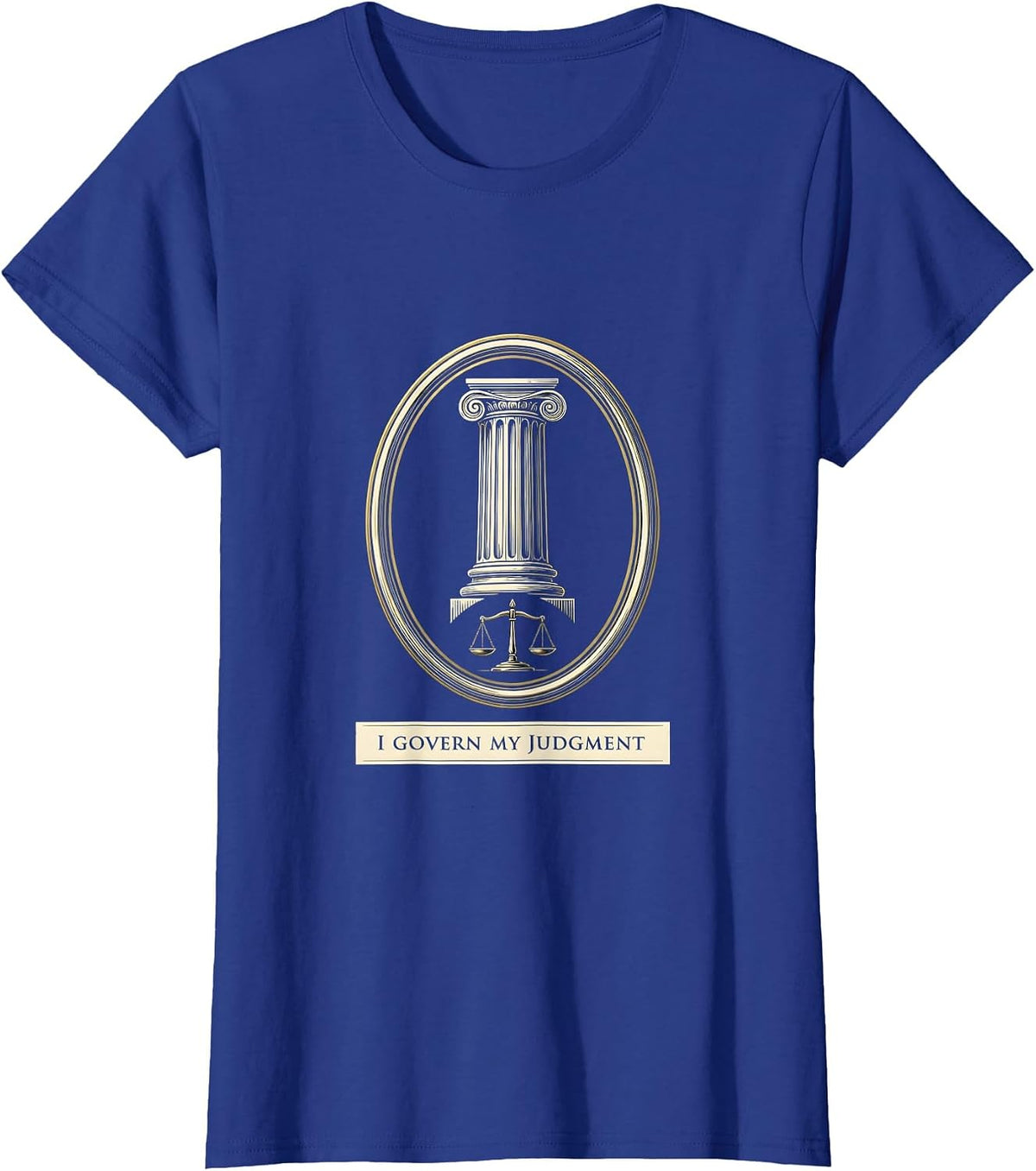 Women's I Govern My Judgment Stoic Philosophy Marcus Aurelius Quote T-Shirt - Royal Blue
