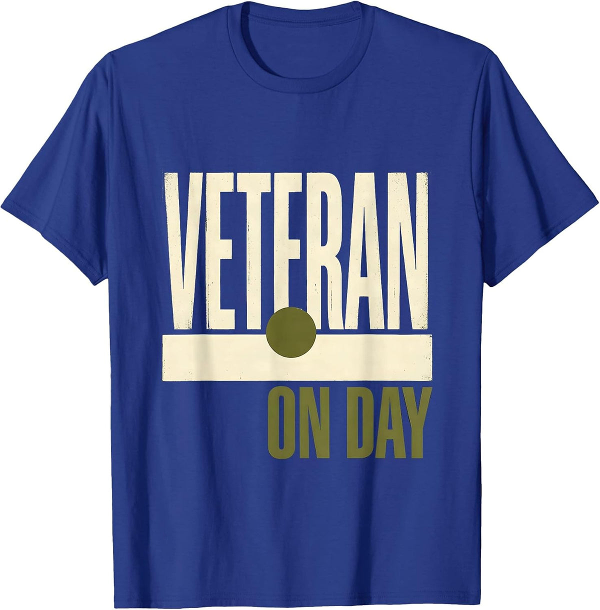 Veteran On Day Patriotic Military Veteran Humor T-Shirt - Royal Blue