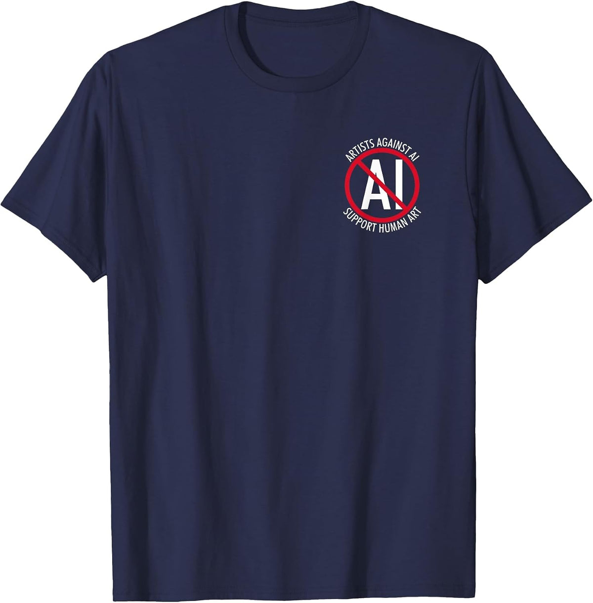 No AI. Artists Against AI. Support Human Art. T-Shirt - Navy Blue