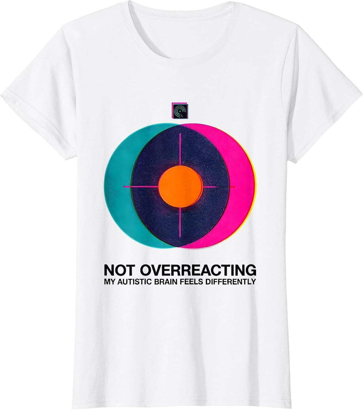Women's Not Overreacting — My Autistic Brain Feels Differently T-Shirt - White