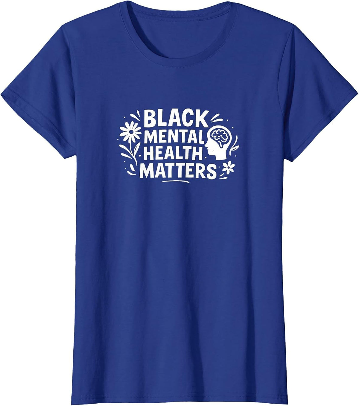 Black Mental Health Matters - T-Shirt - Royal Blue