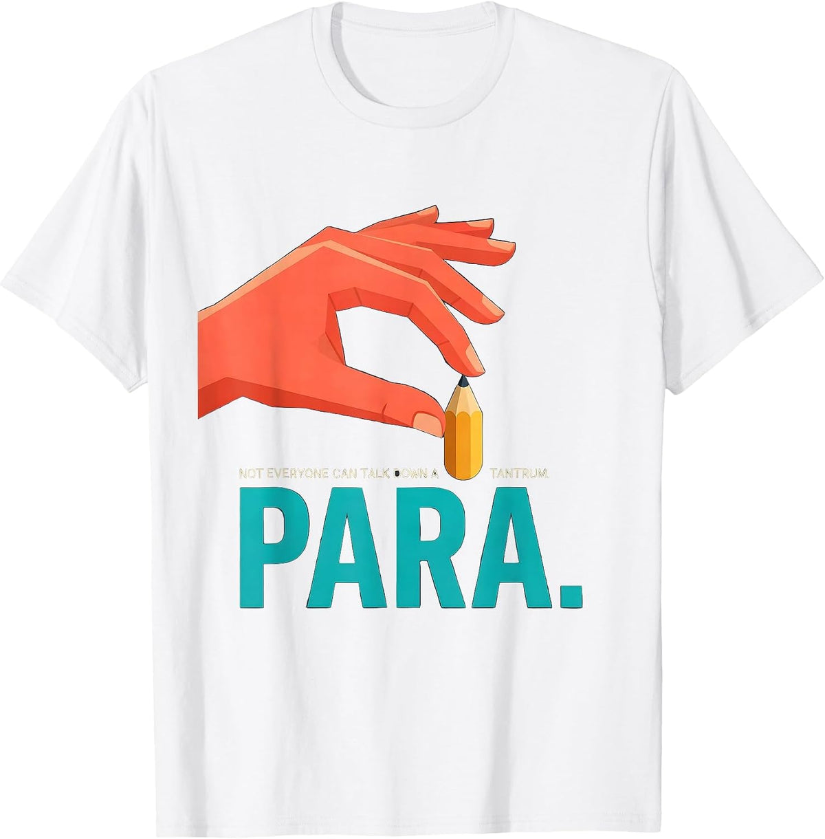 Men's Not Everyone Can Talk Down A Tantrum Para T-Shirt - White