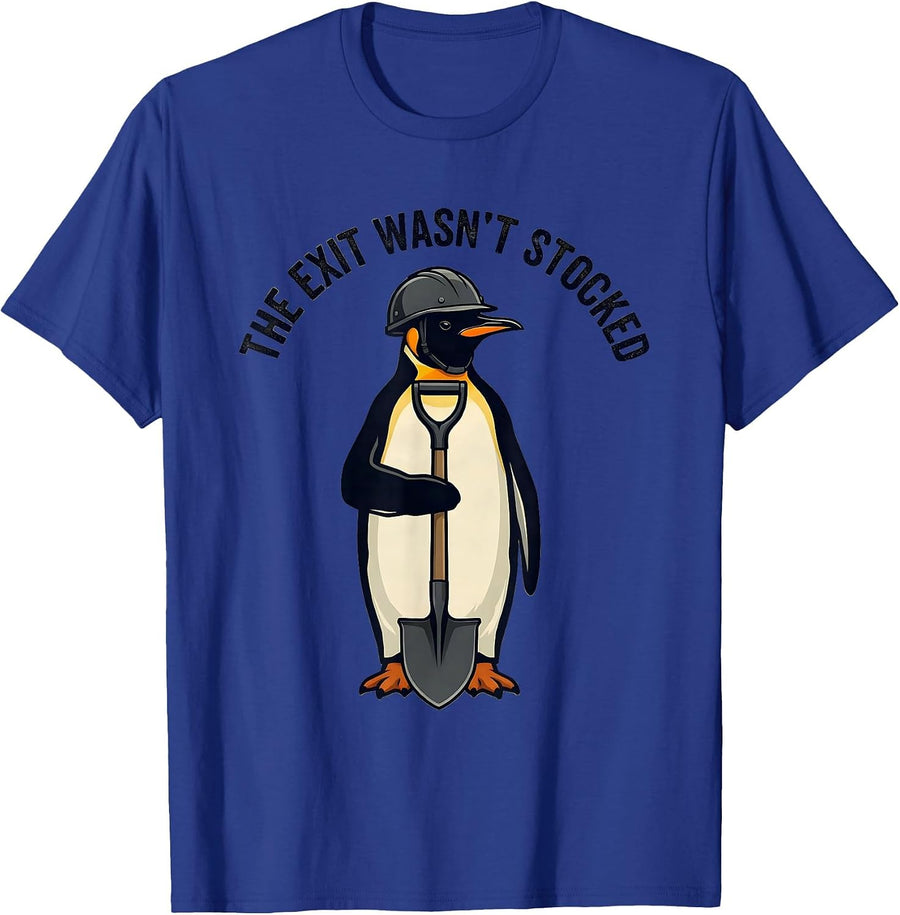 The Exit Wasn't Stocked Funny Tactical Penguin Meme Humor T-Shirt - Royal Blue