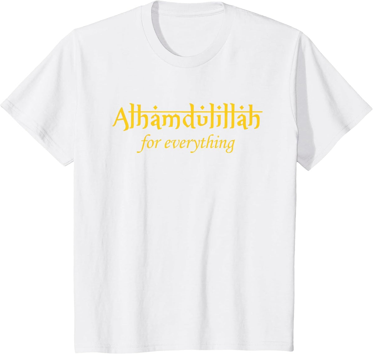 Ramadan Kareem Mubarak Alhamdulillah for Everything T-Shirt - White