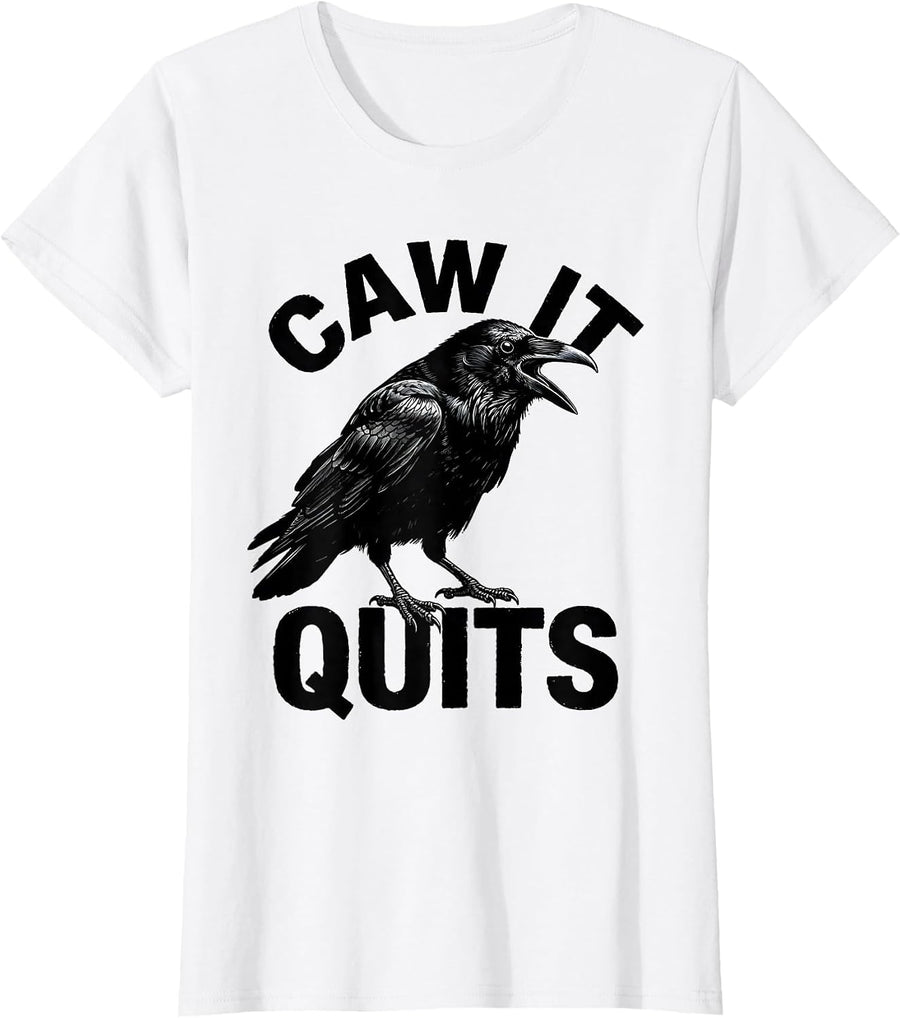 Women's Caw It Quits Gothic Crow Raven Bird Pun Humor T-Shirt - White