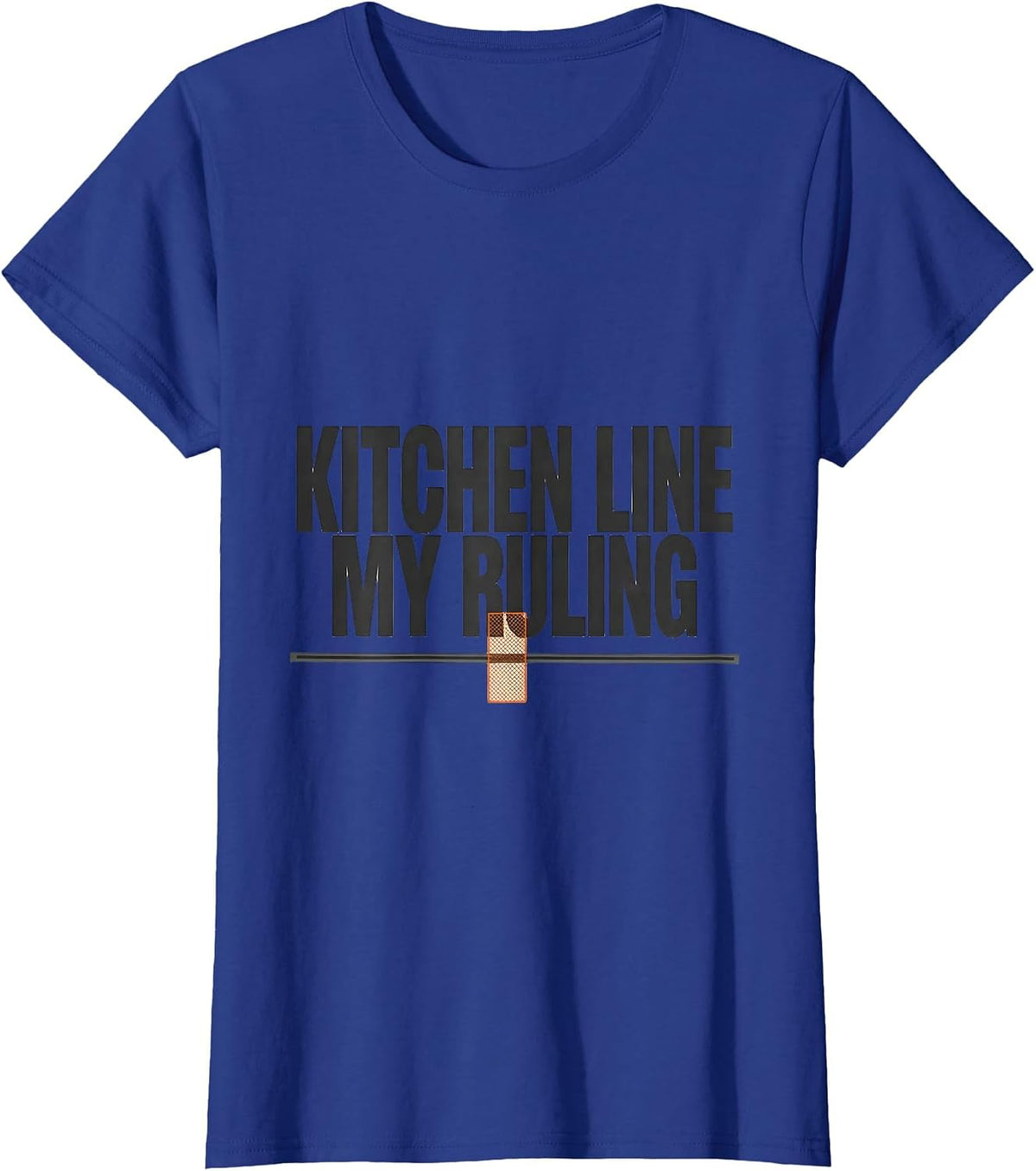 Women's Kitchen Line My Ruling Funny Tennis Player Humor T-Shirt - Royal Blue