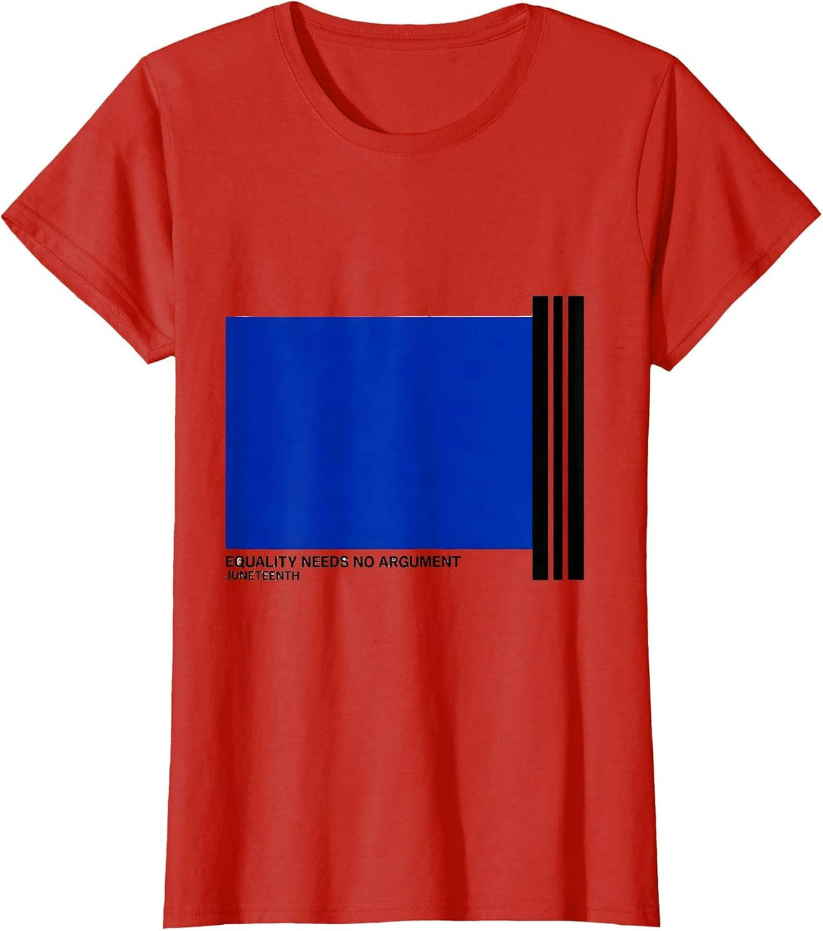 Women's Equality Needs No Argument Juneteenth T-Shirt - Red