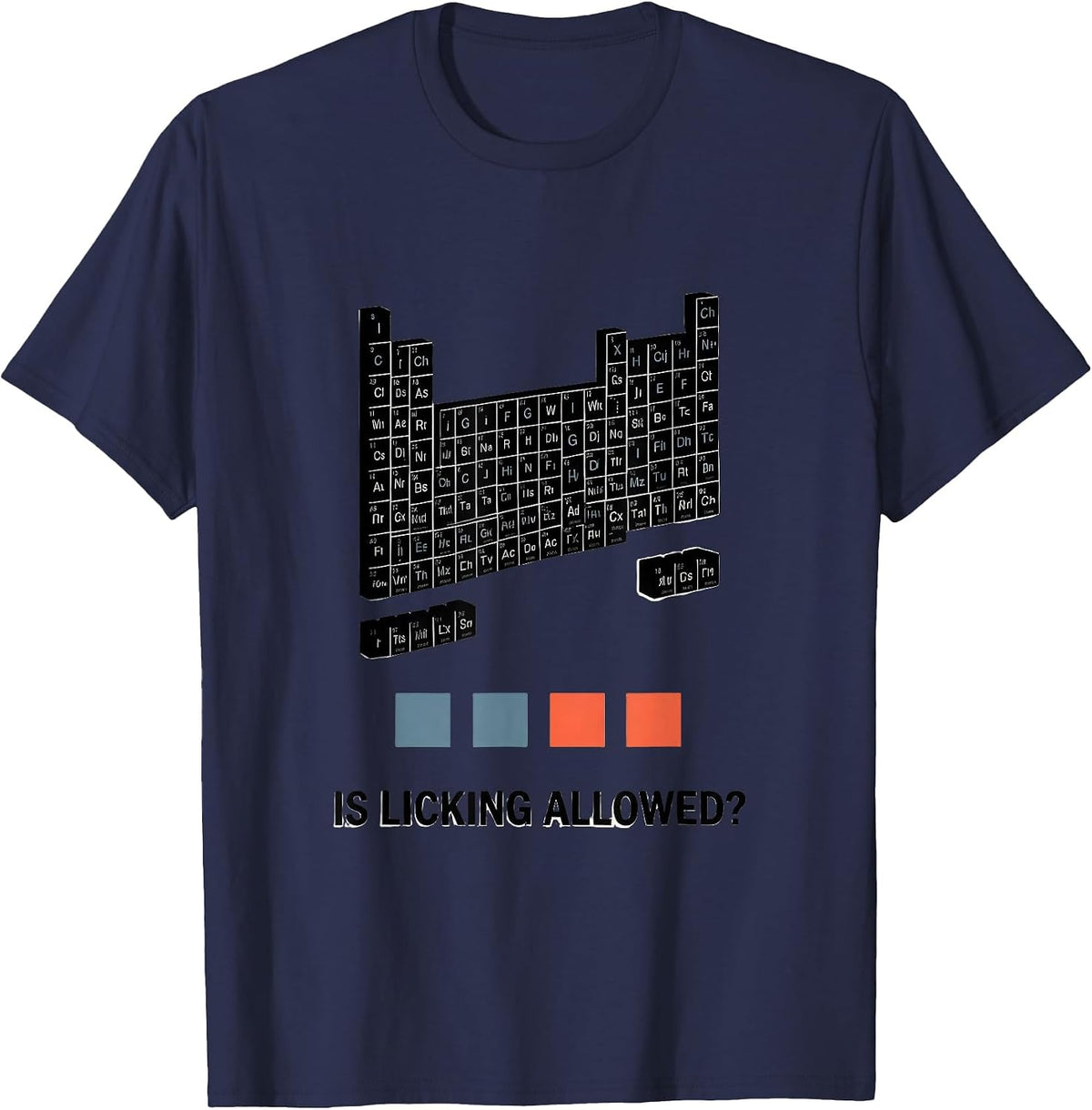 Men's Is Licking Allowed Funny Periodic Table Chemistry Teacher T-Shirt - Navy Blue