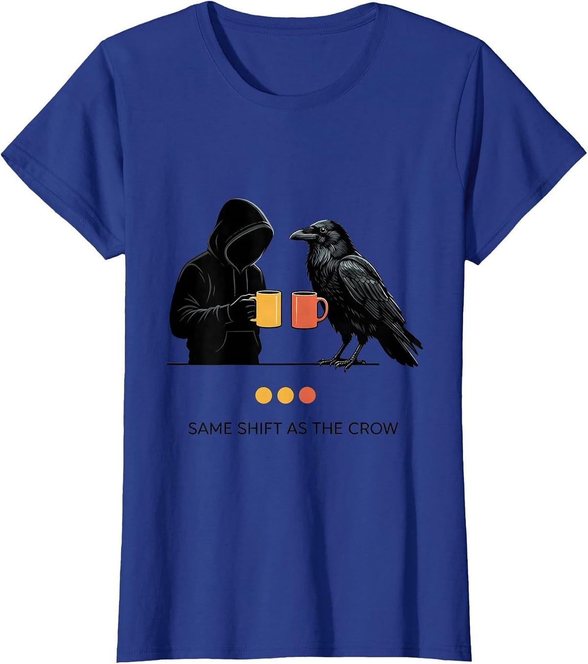Women's Same Shift As The Crow Funny Gothic Raven Coffee Dark Humor T-Shirt - Royal Blue