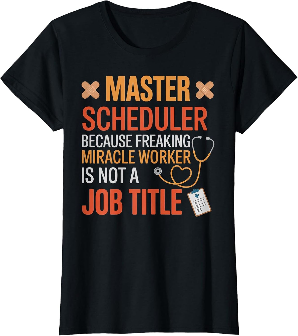 Master Scheduler Surgeon Surgery Tech Surgery Scheduler T-Shirt - Black