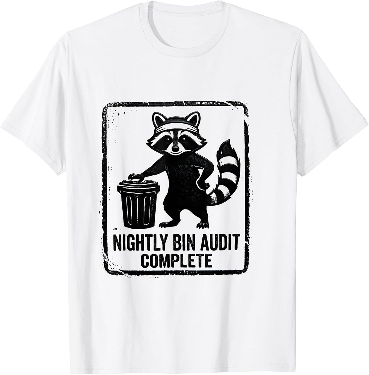 Men's Nightly Bin Audit Complete Funny Jimothy Raccoon Trash Panda T-Shirt - White