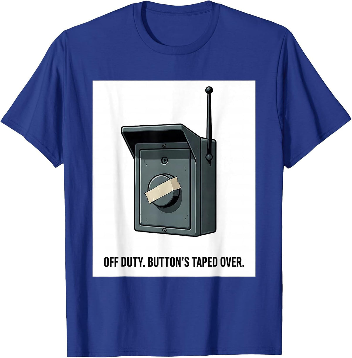 Off Duty Button's Taped Over Funny Police Officer Gift T-Shirt - Royal Blue
