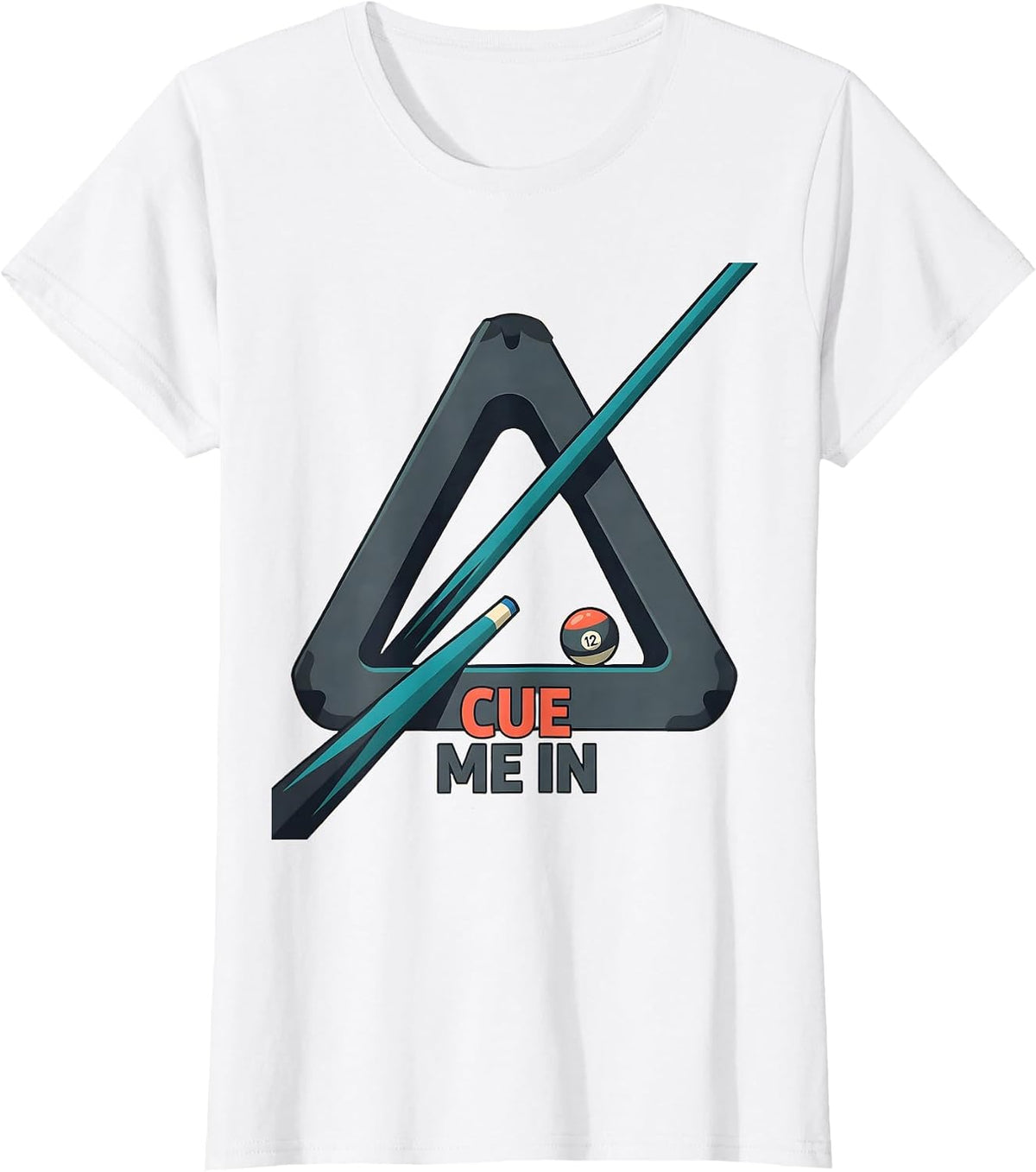 Cue Me In Funny Billiards Player Pool Lover Gift T-Shirt - White