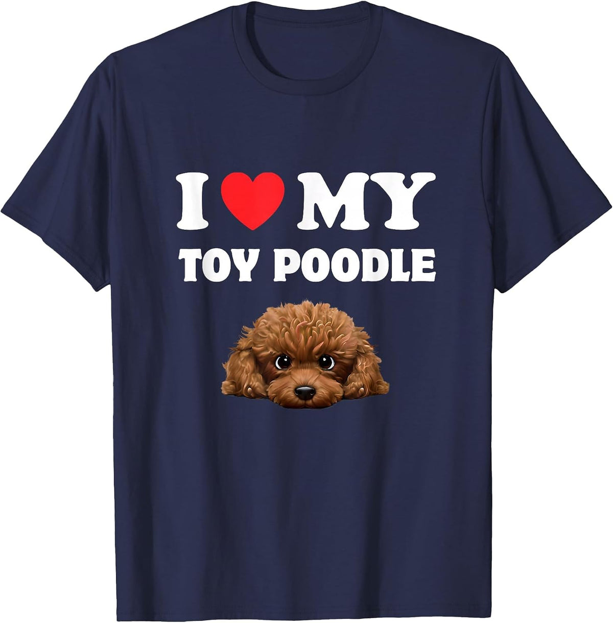 I Love My Toy Poodle Cute Dog Owner T-Shirt - Navy Blue