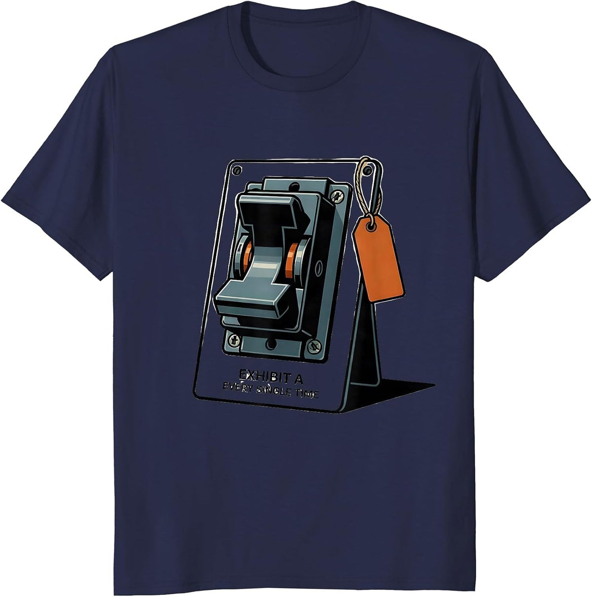 Exhibit A Every Single Time Funny Maintenance Technician T-Shirt - Navy Blue