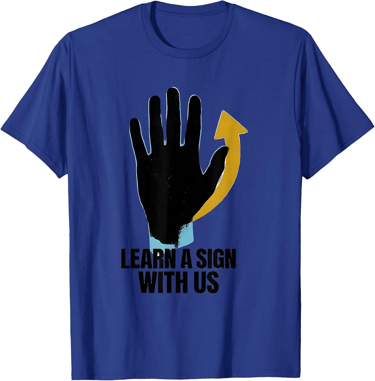 Men's Learn A Sign With Us Funny ASL Teacher Deaf Education T-Shirt - Royal Blue