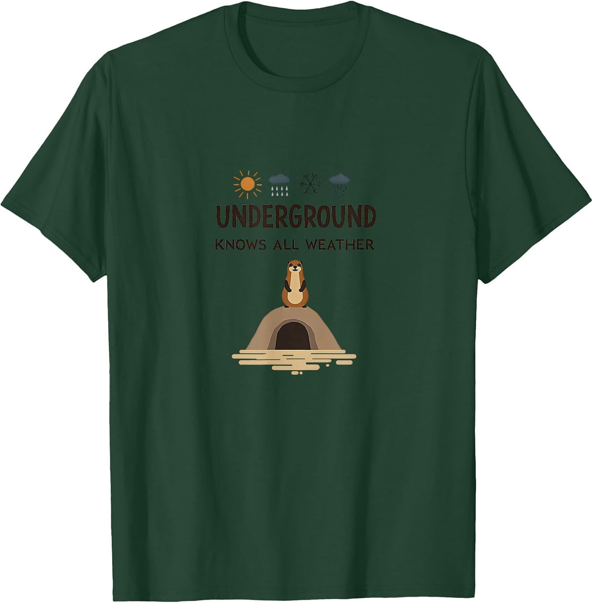 Underground Knows All Weather Groundhog Design T-Shirt - Dark Green
