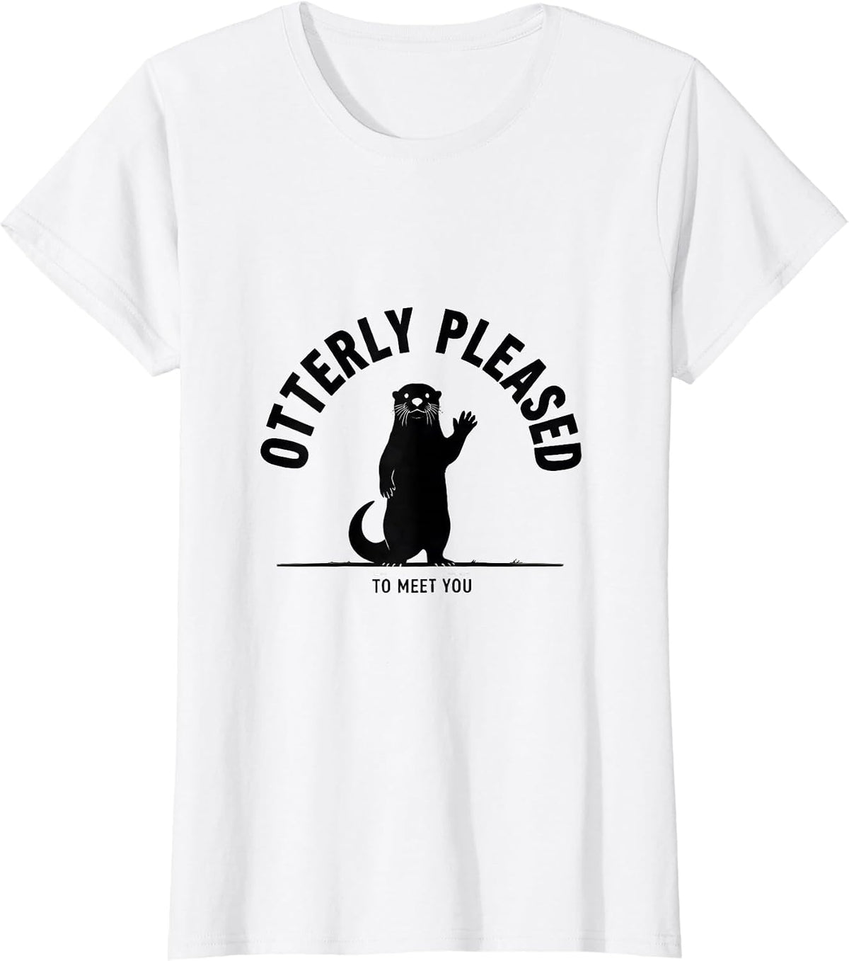 Otterly Pleased To Meet You Funny Otter Lover Gift Birthday T-Shirt - White
