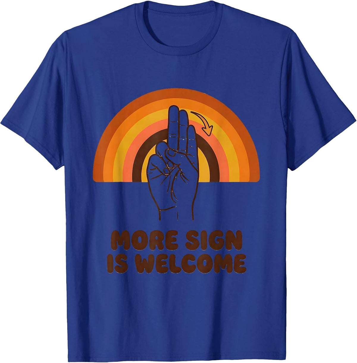 More Sign Is Welcome Retro ASL Sign Language Teacher T-Shirt - Royal Blue