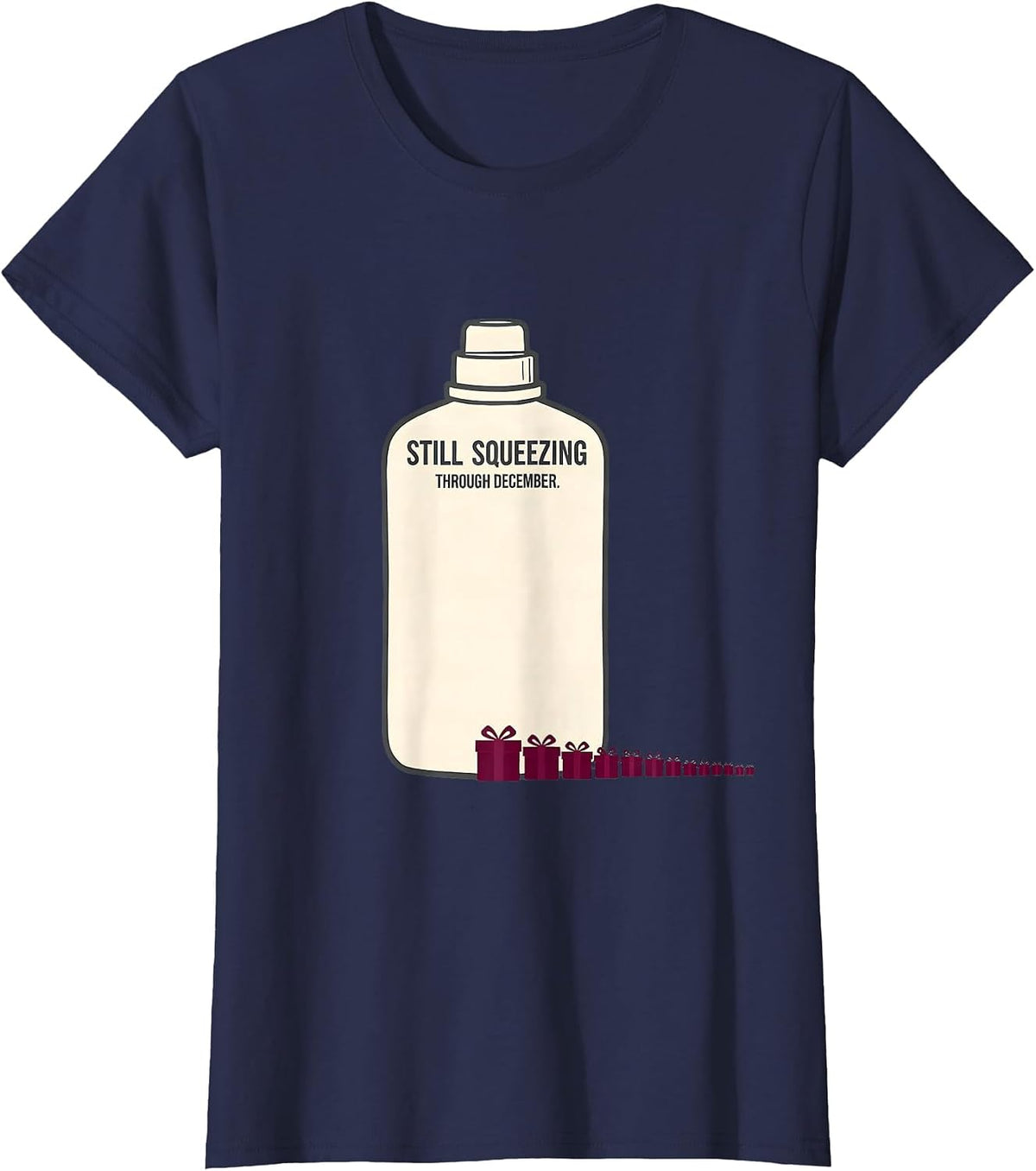 Women's Still Squeezing Through December Funny Sonographer T-Shirt - Navy Blue
