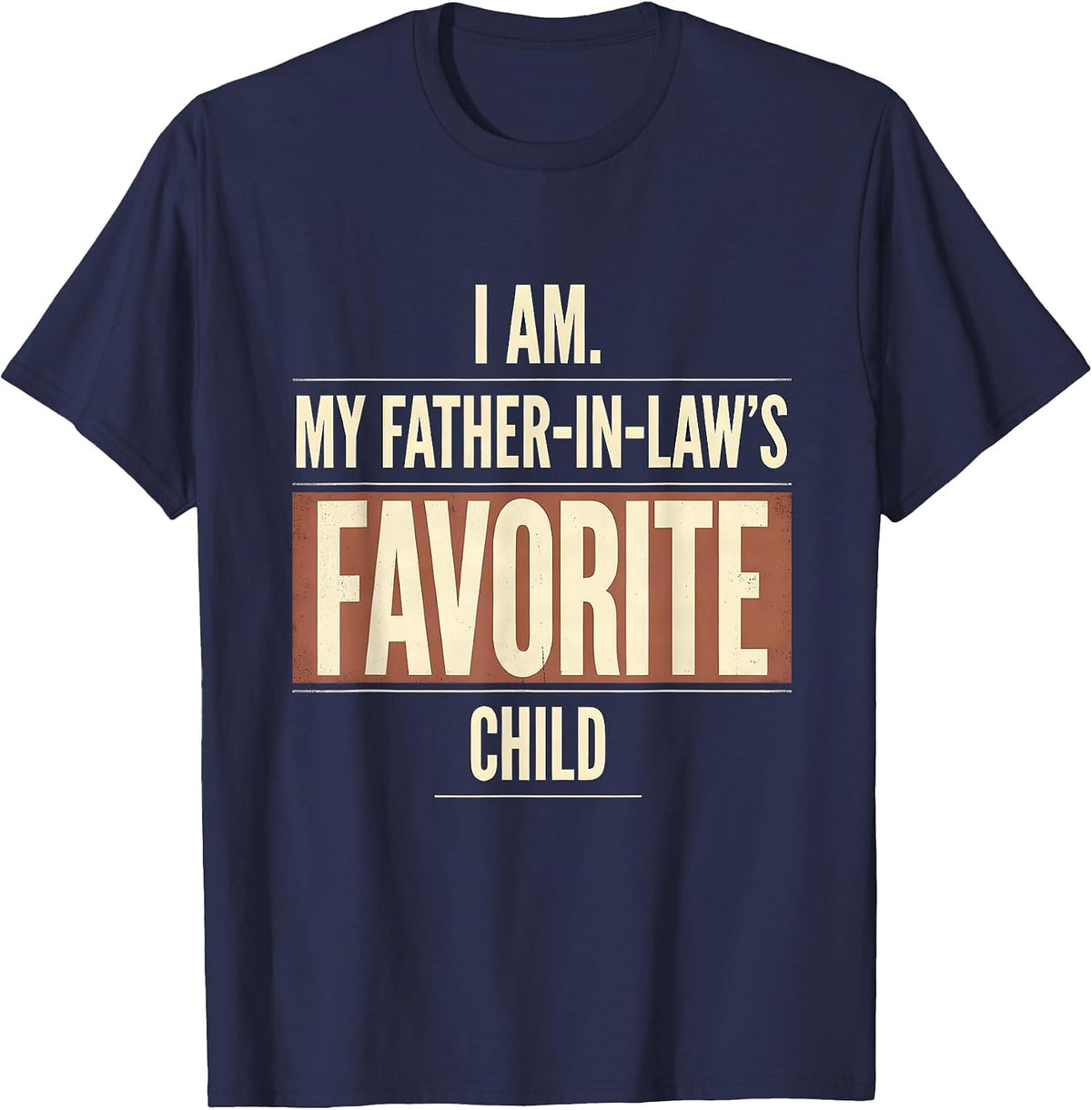 Men's I Am My Father-In-Law's Favorite Child Vintage Funny Family T-Shirt - Navy Blue