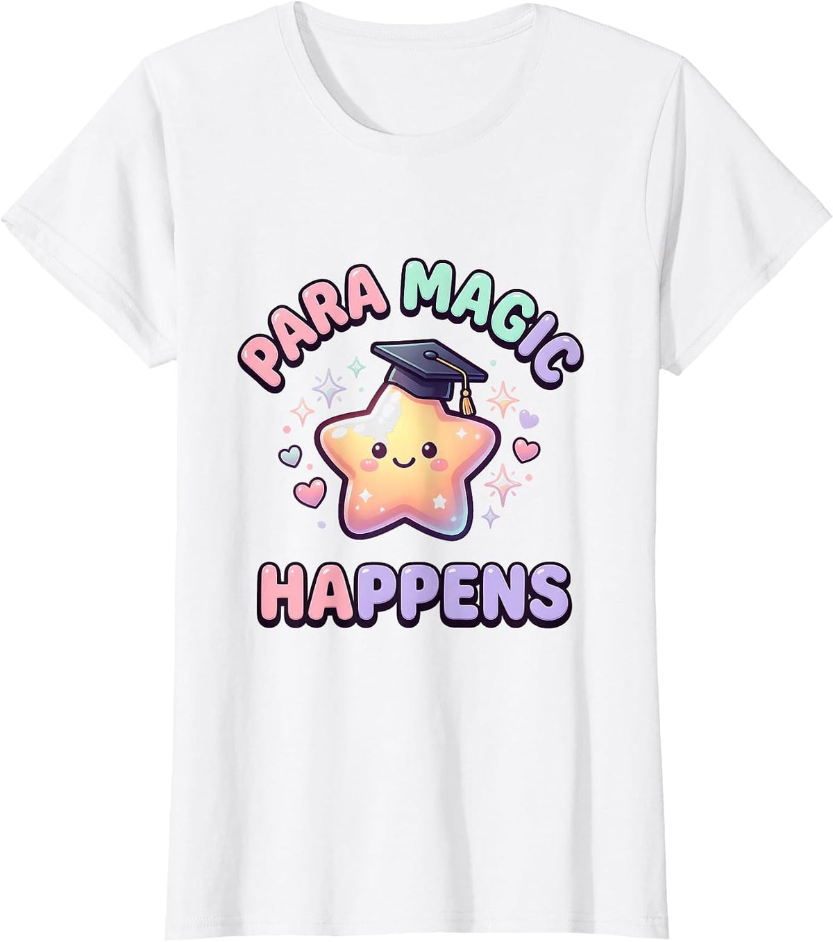 Para Magic Happens Paraprofessional Design T-Shirt - White