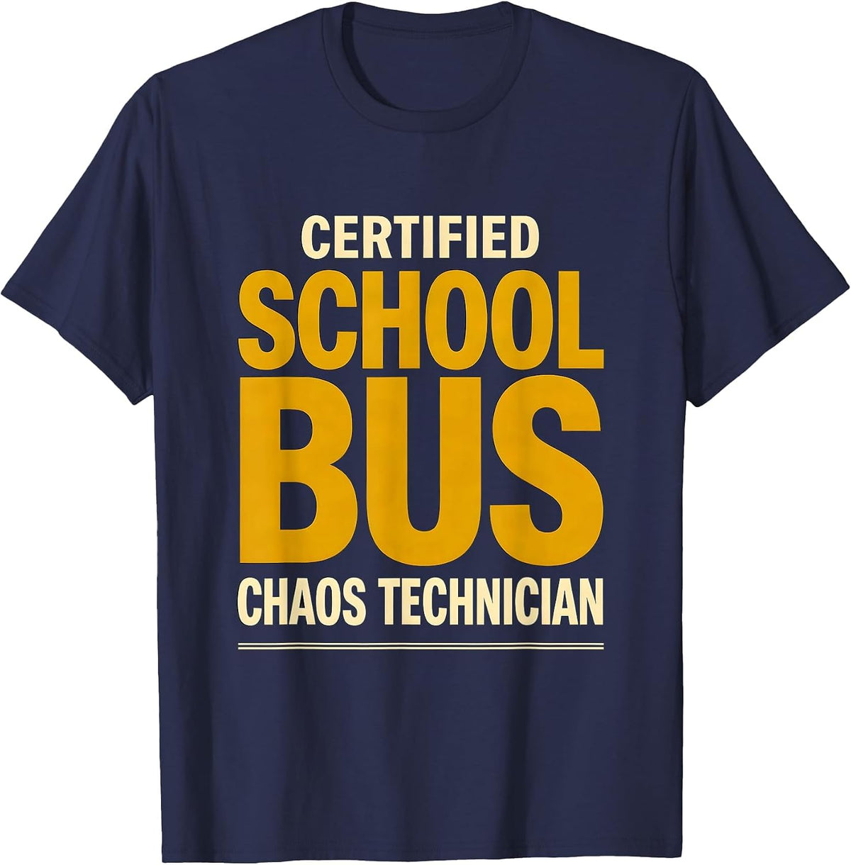 Certified School Bus Chaos Technician Funny School Bus T-Shirt - Navy Blue