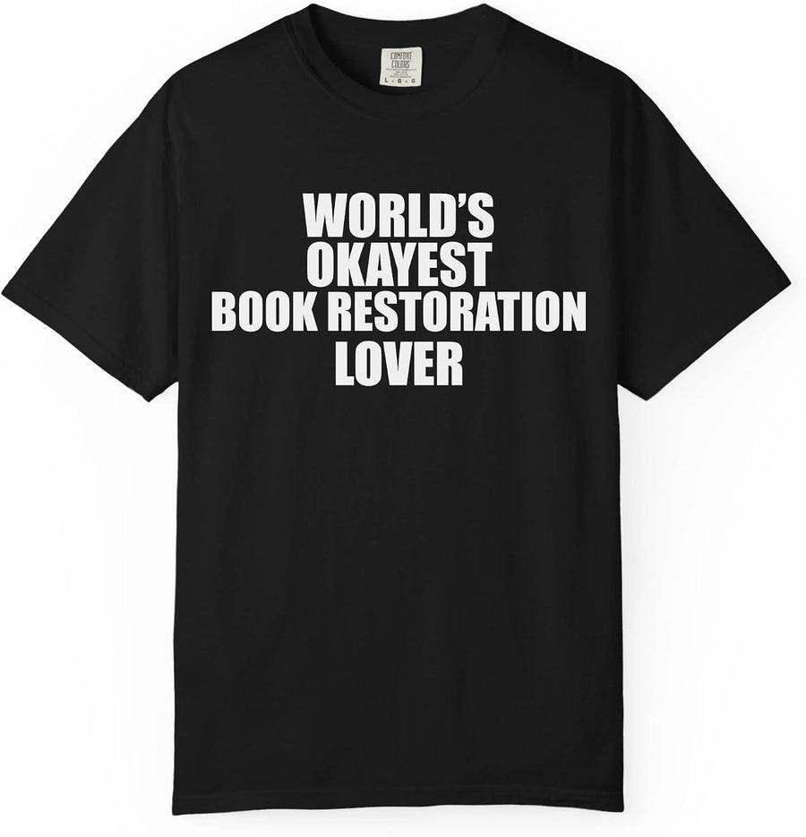 World's Okayest Book Restoration Lover Hobby T-Shirt - Black