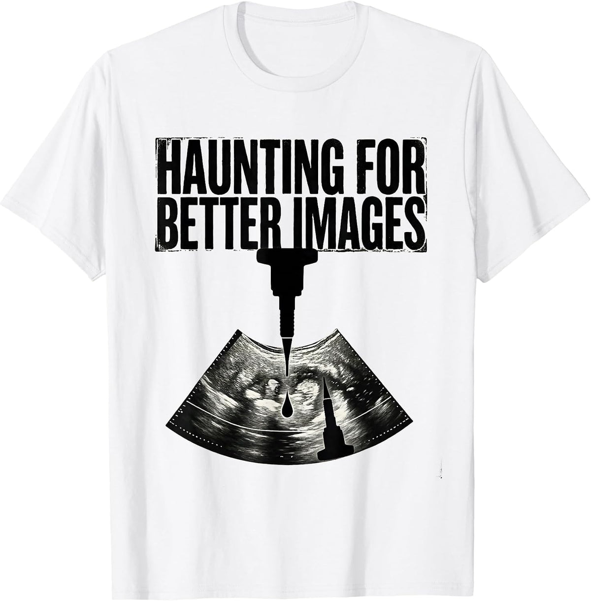 Men's Haunting For Better Images Monochromatic Sonographer T-Shirt - White
