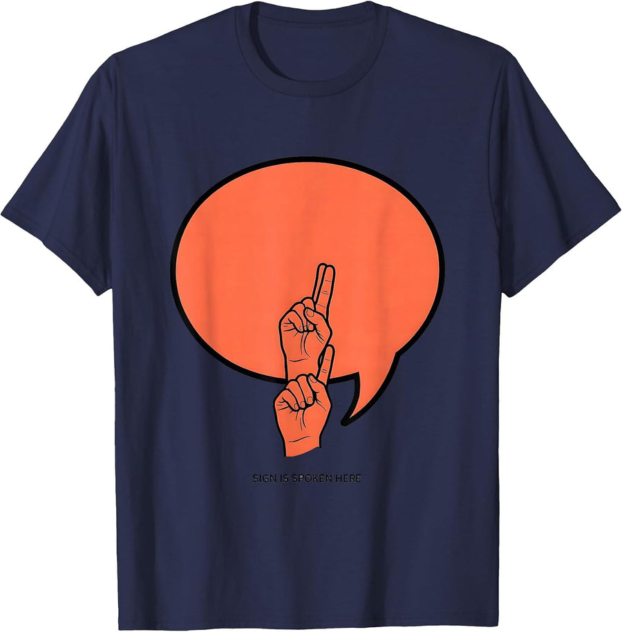 Sign Is Spoken Here ASL Sign Language Teacher Gift T-Shirt - Navy Blue