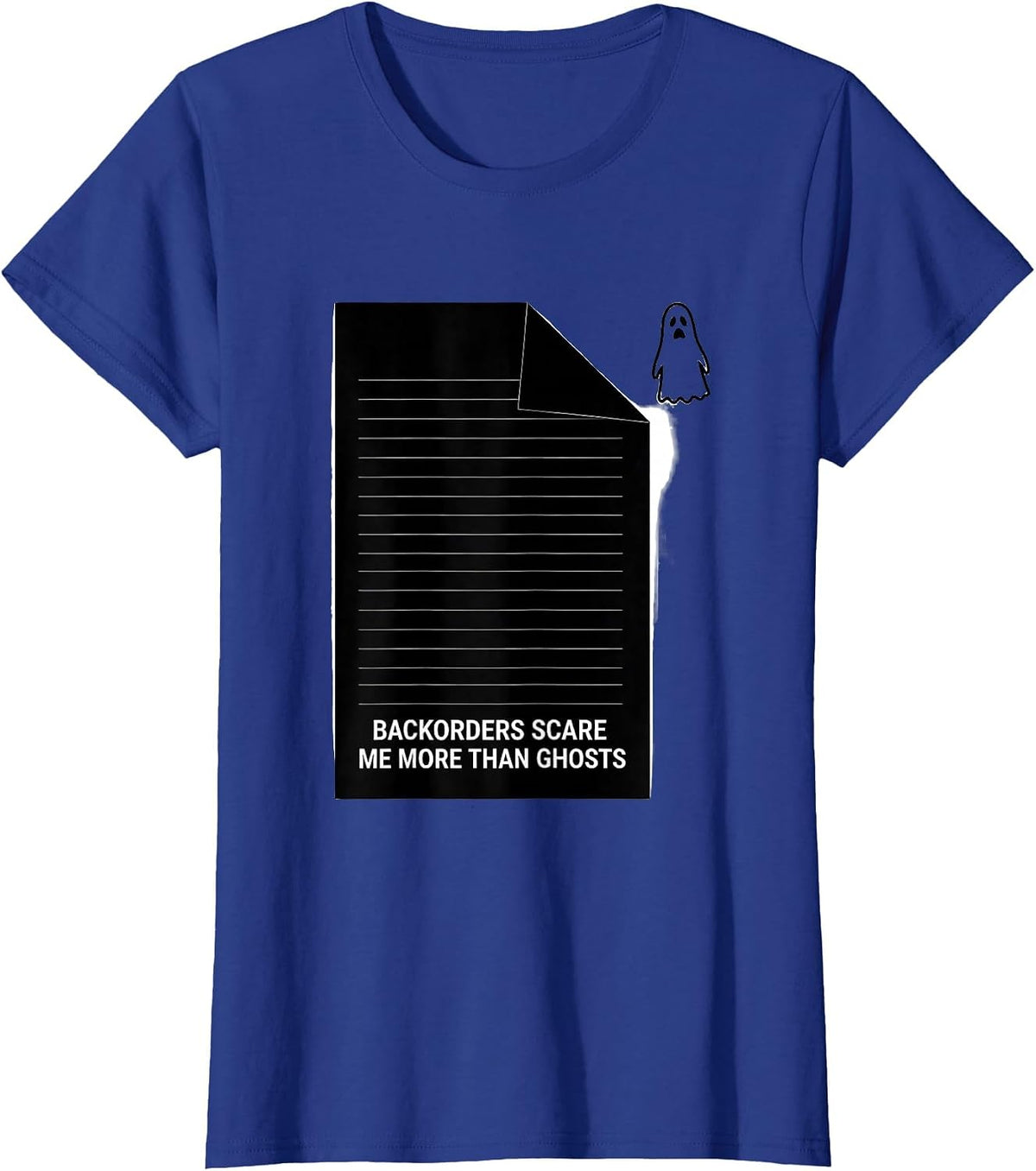 Women's Backorders Scare Me More Than Ghosts Funny Pharmacy Tech T-Shirt - Royal Blue