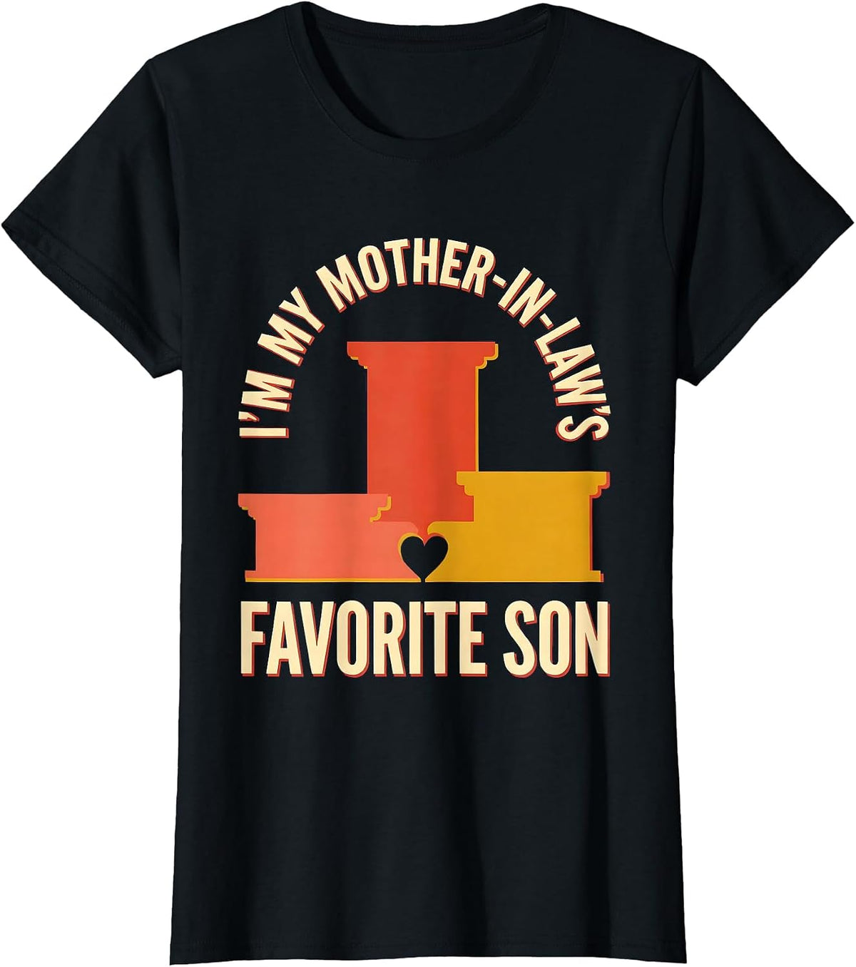 Women's I'm My Mother-In-Law's Favorite Son Funny Family Humor T-Shirt - Black